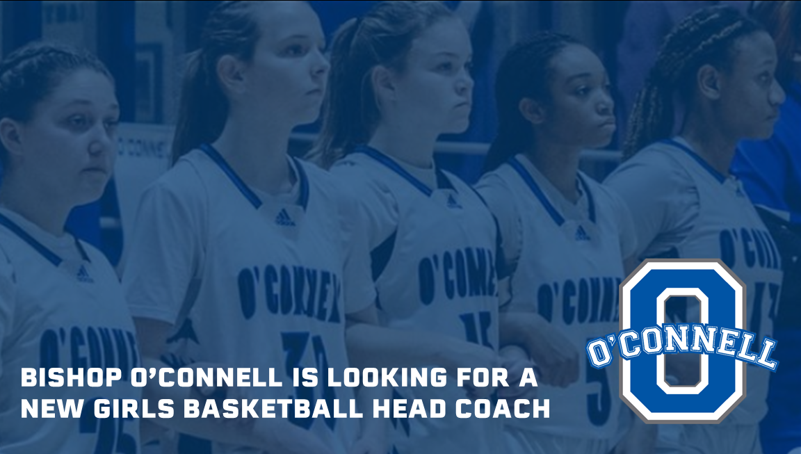 Job Opening: Bishop O'Connell Girls Varsity Head Basketball Coach; Click for Details
